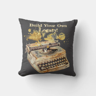 Author’s Typewriter "Build Your Own Legacy" Cushion