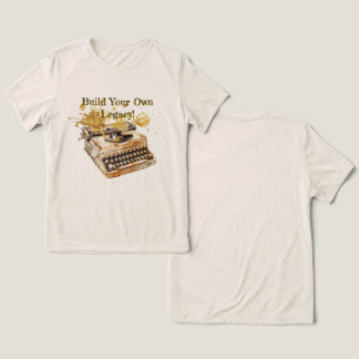 Author’s Typewriter "Build Your Own Legacy" Tri-Blend Shirt