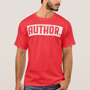 Author Writers Journalist Writing T-Shirt
