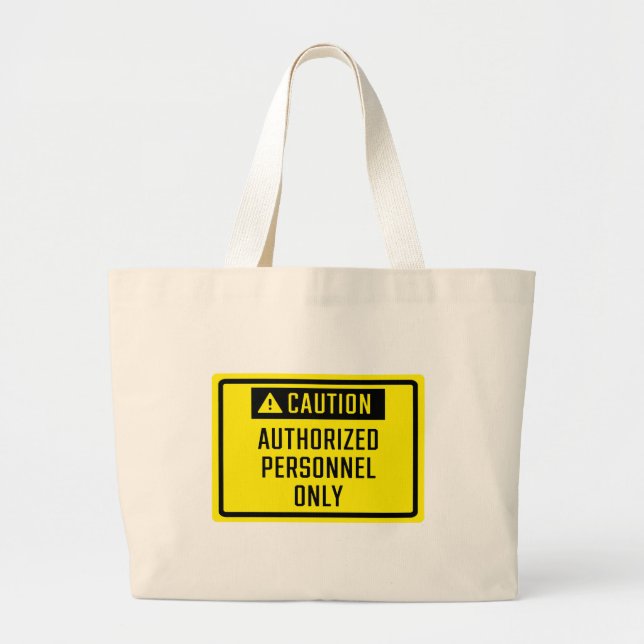  Authorised Personnel Only Sign   Large Tote Bag (Front)