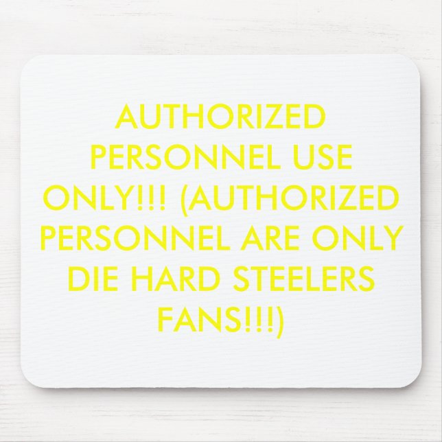AUTHORIZED PERSONNEL USE ONLY!!! (AUTHORIZED PE... MOUSE MAT (Front)