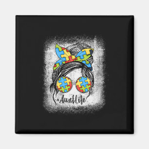 Autie Aunt Life Autism Awareness Messy Bun Bleache Magnet