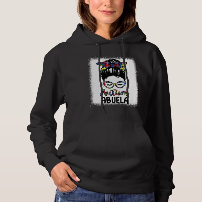 Autism Abuela Messy Bun Bleached Autism Awareness  Hoodie (Front)