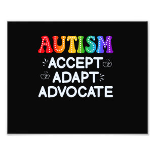 Autism Accept Adapt Advocate Support Autism Awaren Photo Print
