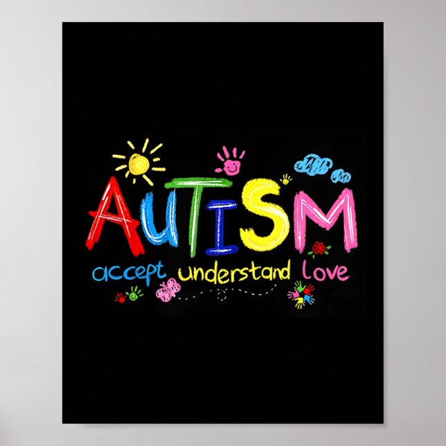 Autism Accept Understand Love Autism Awareness 1  Poster (Front)