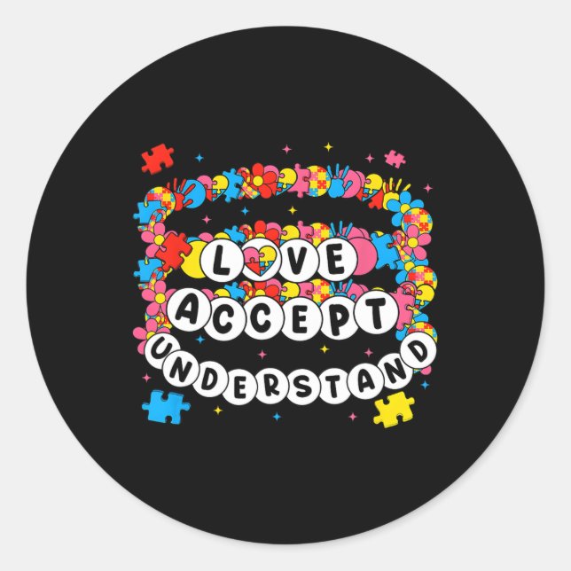 Autism Accept Understand Love  Classic Round Sticker (Front)