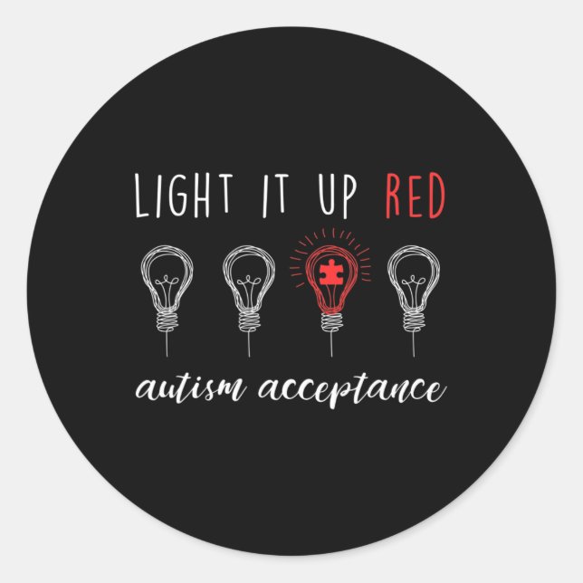 Autism Acceptance  Light It Up Red  #redinstead Classic Round Sticker (Front)