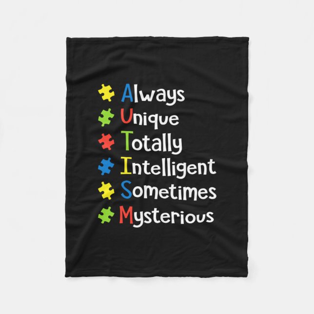 Autism Always Unique Totally Intelligent Sometimes Fleece Blanket (Front)