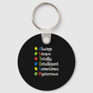Autism Always Unique Totally Intelligent Sometimes Key Ring