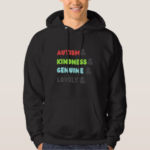 Autism& Kindness& Genuine& Lovely Autism Hoodie