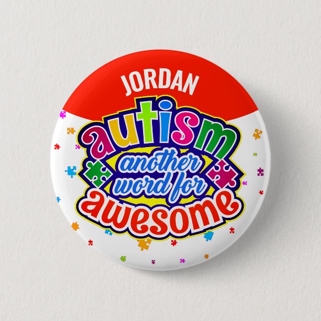 AUTISM another word for AWESOME 6 Cm Round Badge (Front)