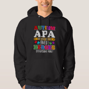 Autism Apa People Look Up Their Heroes Autism Supp Hoodie