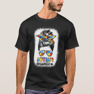 Autism Auntie Life  Messy Bun Autism Aunt Autism A T-Shirt