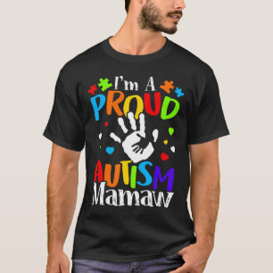 Autism-Autism Awareness Im A Proud Autism Mamaw G T-Shirt