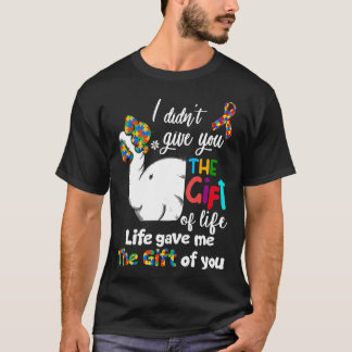 Autism-Autism Elephant I Didnt Give You The Gift O T-Shirt
