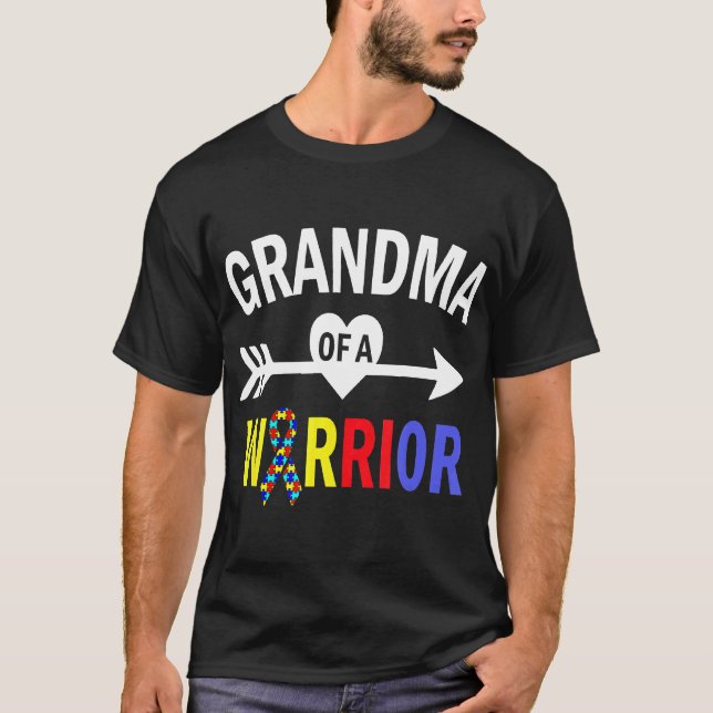 Autism-Autism Grandma  Grandma Of A Warrior Autism T-Shirt (Front)