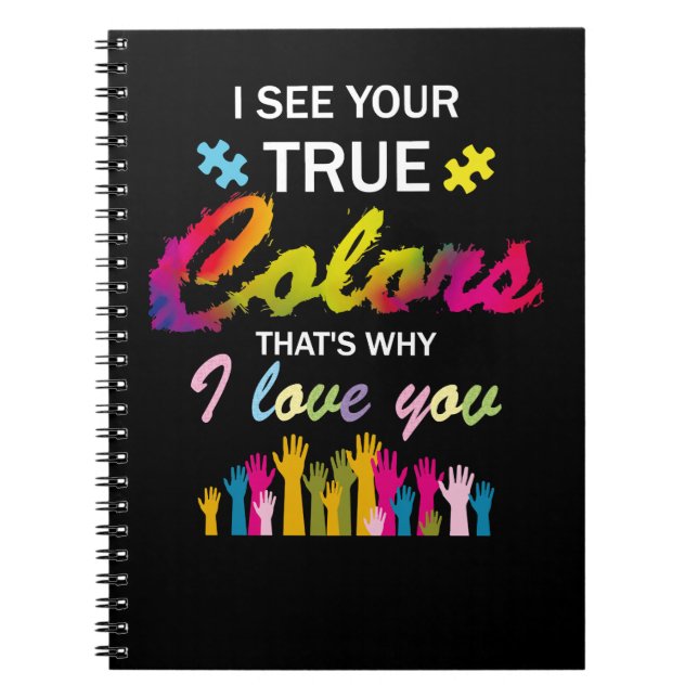 Autism Autistic I See Your True Colours Thats Why  Notebook (Front)