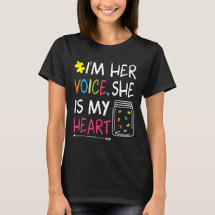 Autism-Autistic Im Her Voice She Is My Heart Autis T-Shirt