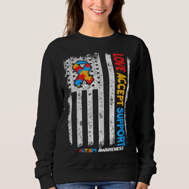 Autism Autistic Love Accept Support Autism Awarene Sweatshirt (Front)