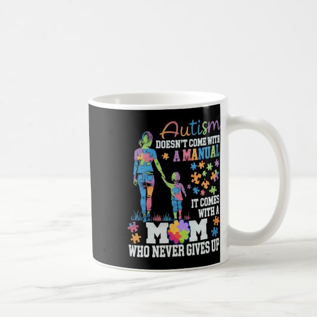 Autism Awareness 2025 Doesn't Come With A Manual A Coffee Mug (Right)