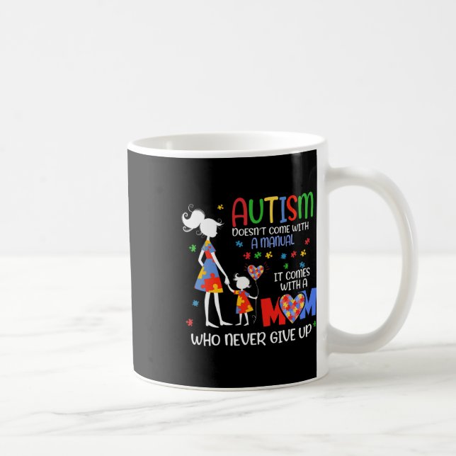 Autism Awareness 2025 Doesn't Come With A Manual A Coffee Mug (Right)