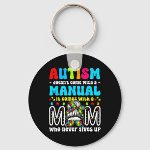 Autism Awareness 2025 Doesn't Come With A Manual A Key Ring