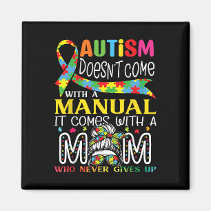 Autism Awareness 2025 Doesn't Come With A Manual A Magnet
