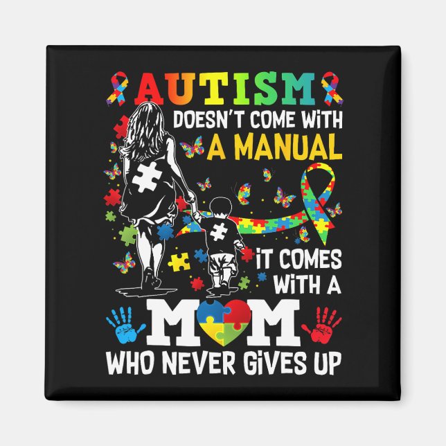 Autism Awareness 2025 Doesn't Come With A Manual A Magnet (Front)