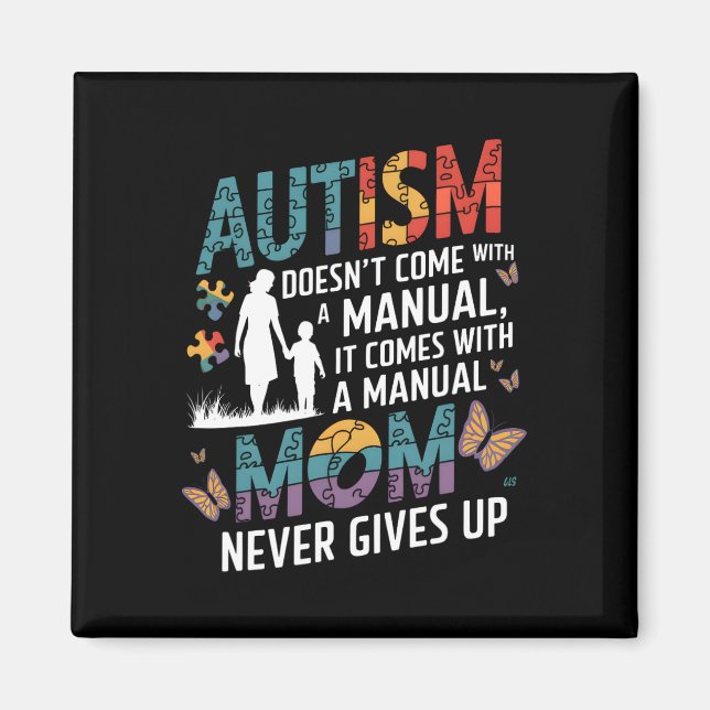 Autism Awareness 2025 Doesn't Come With A Manual A Magnet (Front)