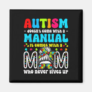 Autism Awareness 2025 Doesn't Come With A Manual A Magnet