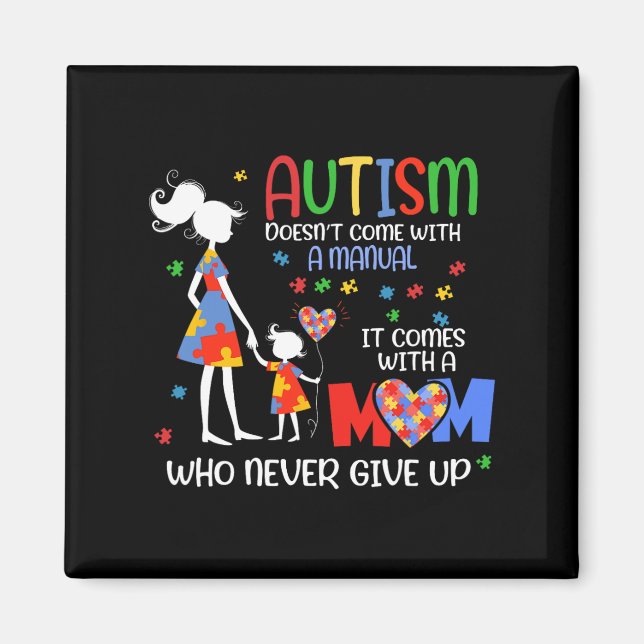 Autism Awareness 2025 Doesn't Come With A Manual A Magnet (Front)