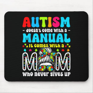 Autism Awareness 2025 Doesn't Come With A Manual A Mouse Mat