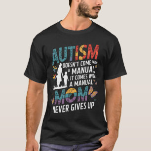 Autism Awareness 2025 Doesn't Come With A Manual A T-Shirt