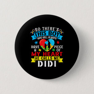 Autism Awareness A Piece My Heart Boy Calls Me Did 6 Cm Round Badge