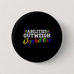 Autism Awareness - Abilities Outweigh Disabilities 6 Cm Round Badge