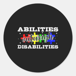 Autism Awareness - Abilities Outweigh Disabilities Classic Round Sticker