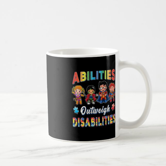 Autism Awareness Abilities Outweigh Disabilities T Coffee Mug (Right)