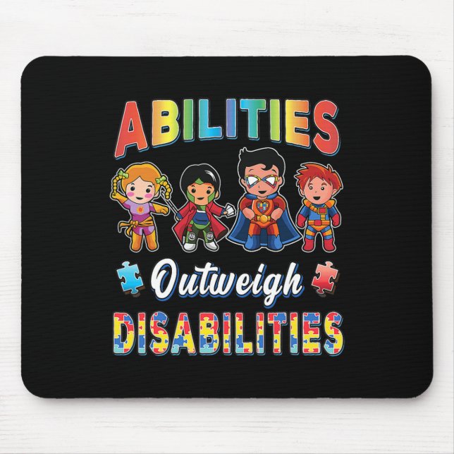 Autism Awareness Abilities Outweigh Disabilities T Mouse Mat (Front)