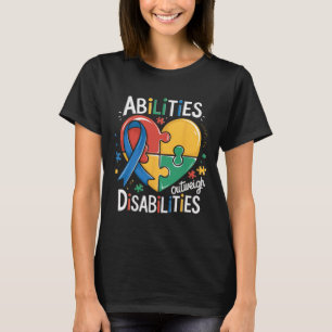 Autism Awareness Abilities Outweigh Disabilities T T-Shirt
