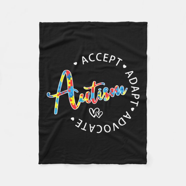 Autism Awareness Accept Adapt Advocate Autistic Mo Fleece Blanket (Front)