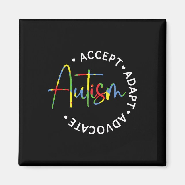Autism Awareness Accept Adapt Advocate Long Sleeve Magnet (Front)