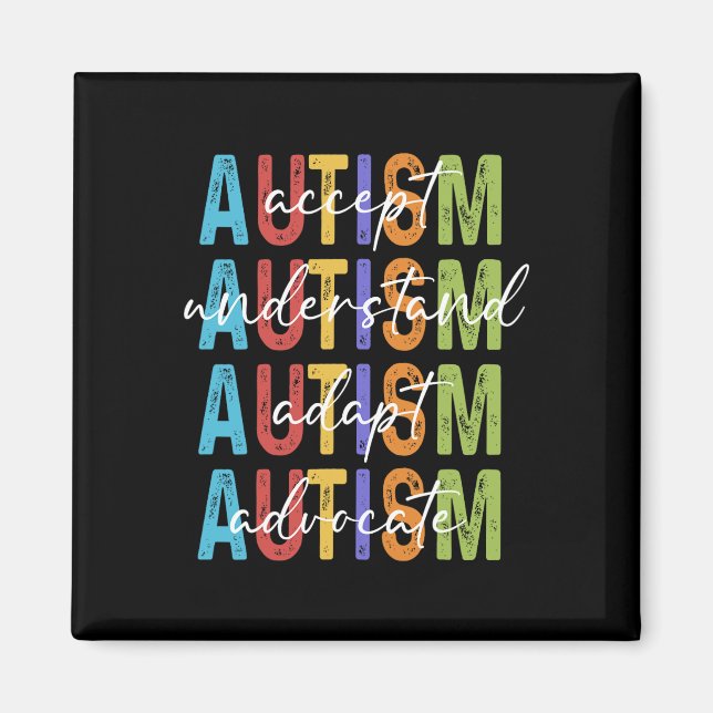 Autism Awareness Accept Understand Adapt Advocate  Magnet (Front)