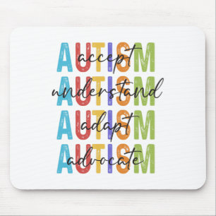 Autism Awareness Accept Understand Adapt Advocate  Mouse Mat