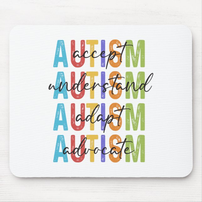 Autism Awareness Accept Understand Adapt Advocate  Mouse Mat (Front)