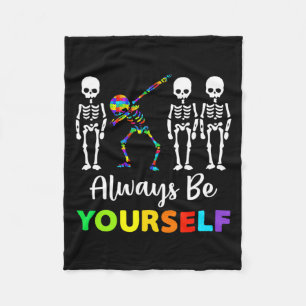 Autism Awareness Acceptance Always Be Yourself Wom Fleece Blanket