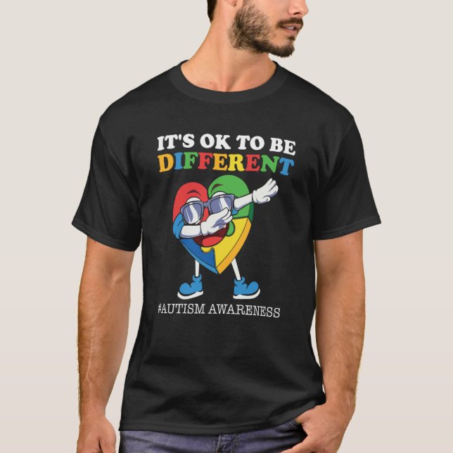 Autism Awareness Acceptance Heart Kids Its Ok To B T-Shirt (Front)