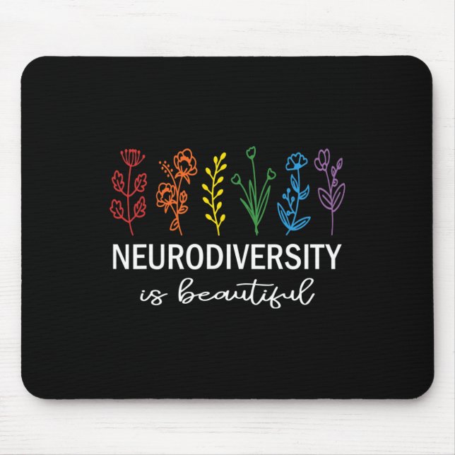 Autism Awareness Acceptance Neurodiversity Is Beau Mouse Mat (Front)