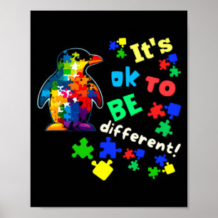 Autism Awareness Acceptance Penguin Its Ok To Be D Poster