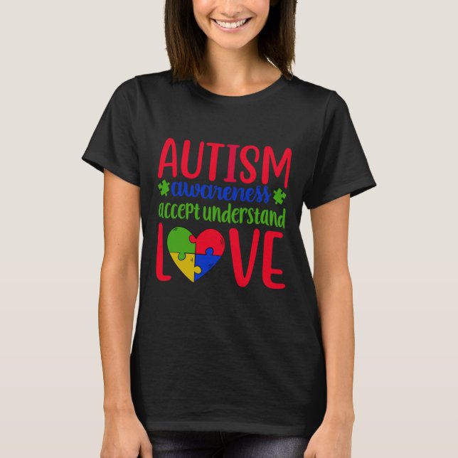Autism Awareness Accepts Understanding Love T-Shirt (Front)