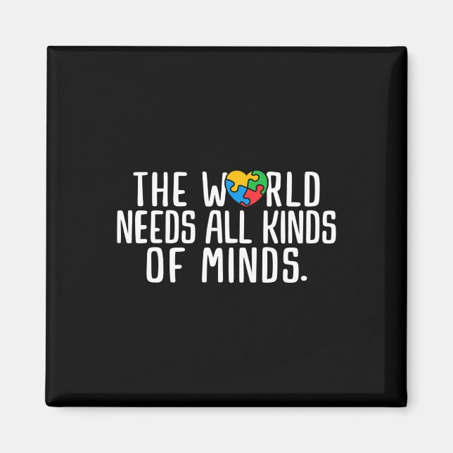Autism Awareness All Kinds Of Minds Autistic Suppo Magnet (Front)